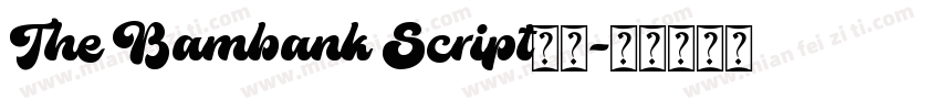 The Bambank Script字体字体转换
